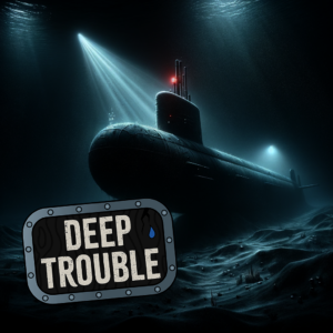 Deep Trouble